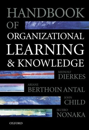 Handbook of Organizational Learning and Knowledge,New
