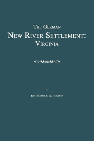 The German New River Settlement: Virginia,Used