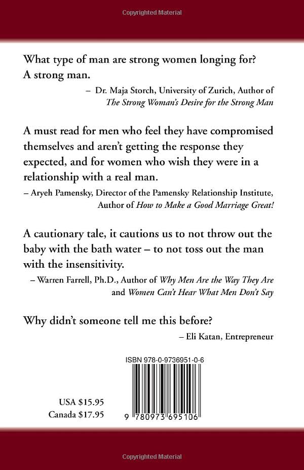 Being the Strong Man a Woman Wants: Timeless Wisdom on Being a Man,Used