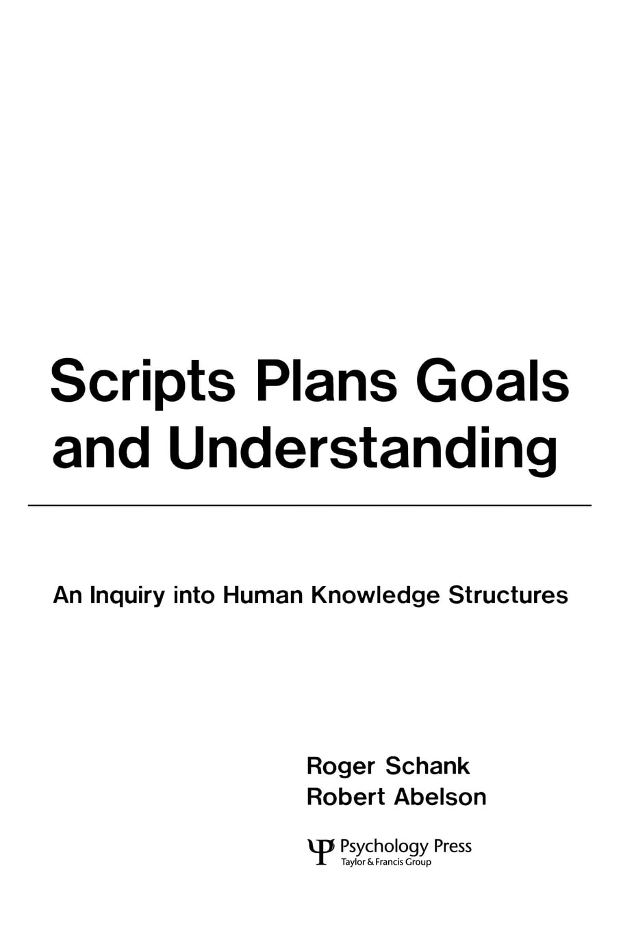 Scripts, Plans, Goals, and Understanding: An Inquiry Into Human Knowledge Structures (Artificial Intelligence Series),Used