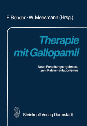 Therapie mit Gallopamil: Neue Forschungsergebnisse zum Kalziumantagonismus (German Edition),Used