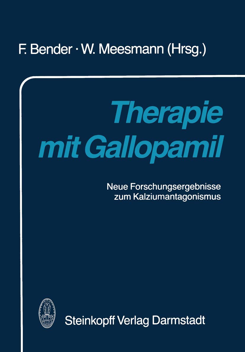 Therapie mit Gallopamil: Neue Forschungsergebnisse zum Kalziumantagonismus (German Edition),Used