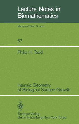 Intrinsic Geometry Of Biological Surface Growth (Lecture Notes In Biomathematics, 67),Used
