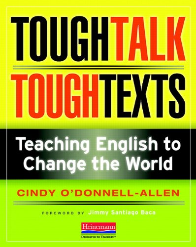 Tough Talk, Tough Texts: Teaching English to Change the World,New