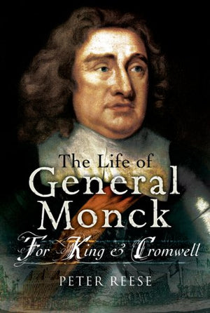 Life of General George Monck: For King and Cromwell,Used