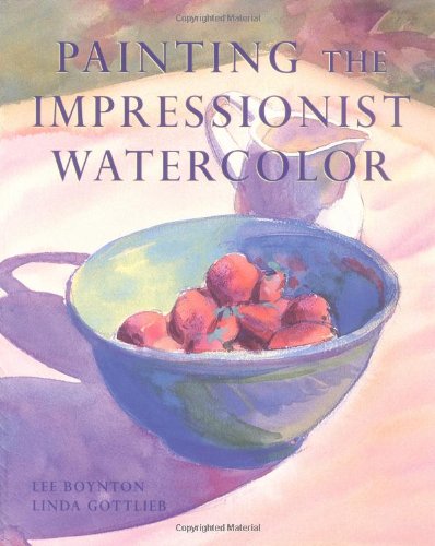 Painting the Impressionist Watercolor,Used