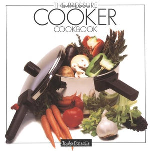 The Pressure Cooker Cookbook,Used