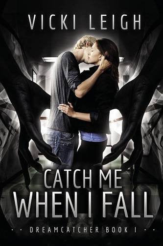 Catch Me When I Fall: Dreamcatcher, Book One,Used