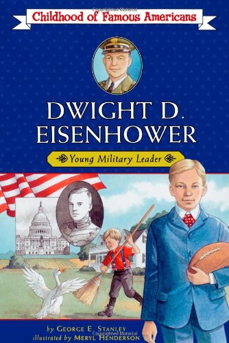 Dwight D. Eisenhower: Young Military Leader (Childhood of Famous Americans),Used