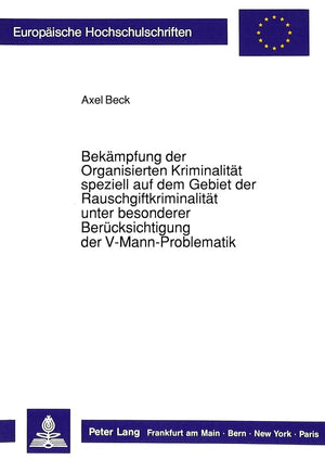 Bekmpfung der Organisierten Kriminalitt speziell auf dem Gebiet der Rauschgiftkriminalitt unter besonderer Bercksichtigung der V,Used