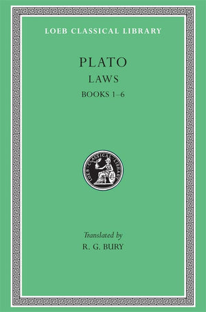 Plato: Laws, Books 16 (Loeb Classical Library No. 187) (Volume I)