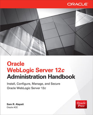 Oracle WebLogic Server 12c Administration Handbook,Used