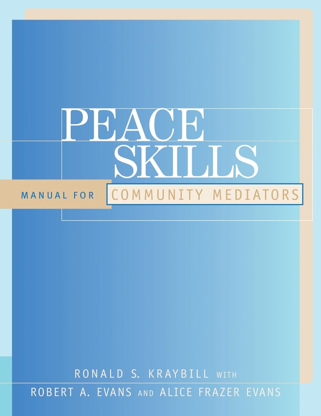 Peace Skills: Manual for Community Mediators,Used