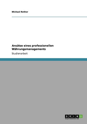 Anstze eines professionellen Whrungsmanagements (German Edition),Used