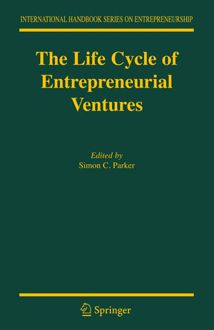 The Life Cycle of Entrepreneurial Ventures (International Handbook Series on Entrepreneurship, 3),Used