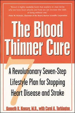The Blood Thinner Cure : A Revolutionary SevenStep Lifestyle Plan for Stopping Heart Disease and Stroke,Used