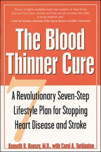 The Blood Thinner Cure : A Revolutionary SevenStep Lifestyle Plan for Stopping Heart Disease and Stroke,Used