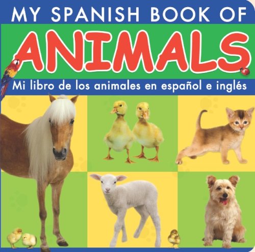 Mi Libro De Los Animales En Espanol E Ingles/ My Spanish Book of Animals (Spanish Edition),Used