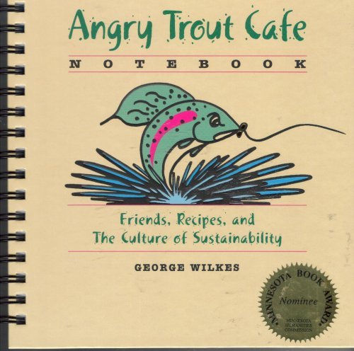 Angry Trout Cafe Notebook: Friends, Recipes, and The Culture of Sustainability,Used