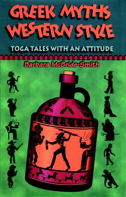 Greek Myths, Western Style: Toga Tales With An Attitude
