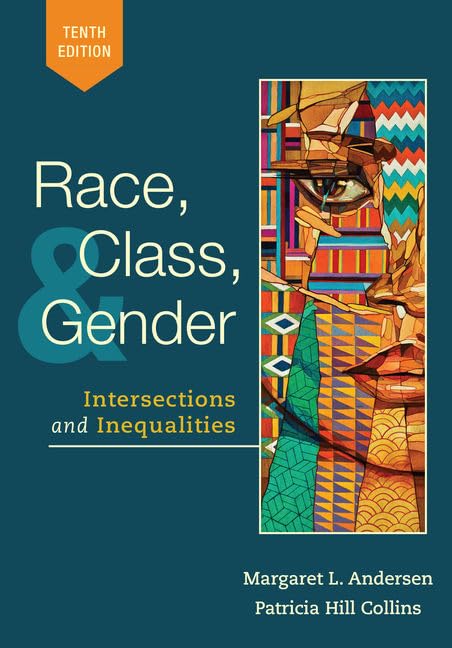 Race, Class, and Gender: Intersections and Inequalities,Used
