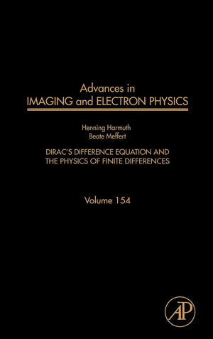 Advances in Imaging and Electron Physics: Dirac's Difference Equation and the Physics of Finite Differences (Volume 154) (Advanc,Used