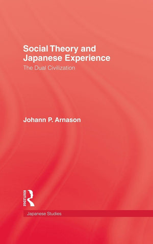 Social Theory and Japanese Experience,New