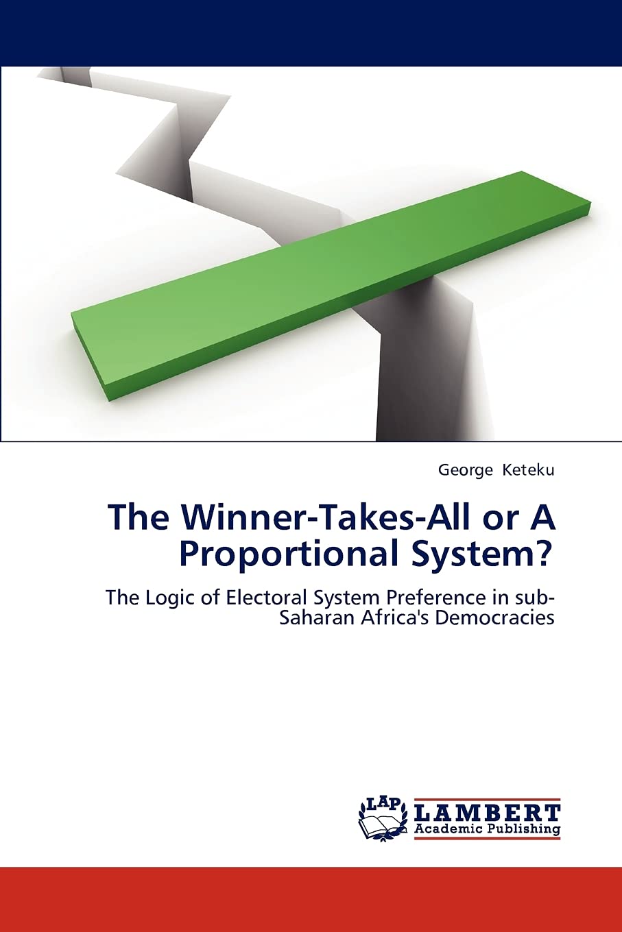 The WinnerTakesAll or A Proportional System?: The Logic of Electoral System Preference in subSaharan Africa's Democracies,Used