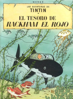 El Tesoro De Rackham El Rojo/the Treasure of Rackham the Red: Las Aventuras De Tintin (Spanish Edition),Used