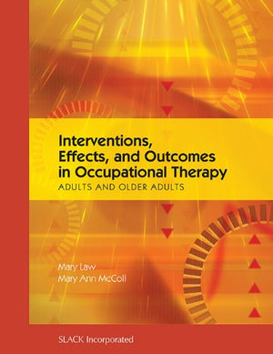 Interventions, Effects, and Outcomes in Occupational Therapy: Adults and Older Adults,Used