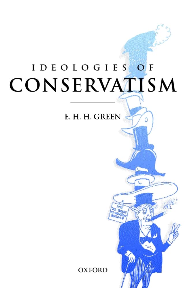 Ideologies of Conservatism: Conservative Political Ideas in the Twentieth Century,Used