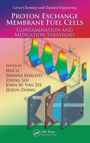 Proton Exchange Membrane Fuel Cells: Contamination and Mitigation Strategies (Green Chemistry and Chemical Engineering),Used