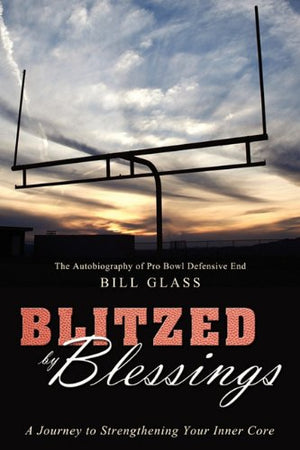Blitzed By Blessings: A Journey to Strengthening Your Inner Core,Used