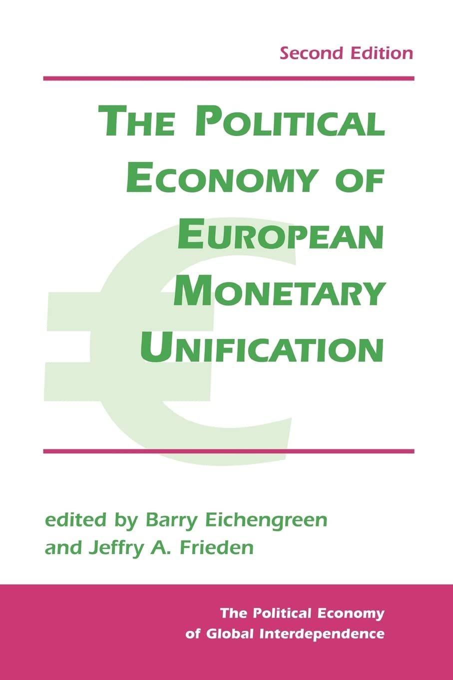 The Political Economy Of European Monetary Integration,Used