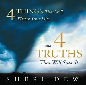 4 Things That Will Wreck Your Life, and the 4 Truths that Will Save It,Used