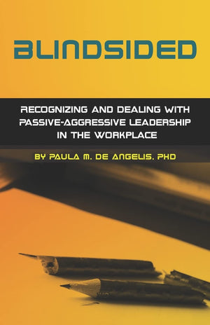 BlindsidedRecognizing and Dealing with PassiveAggressive Leadership in the Workplace, 2nd edition: 2nd edition,Used