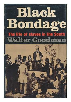 Black Bondage: The Life of Slaves in the South.,Used