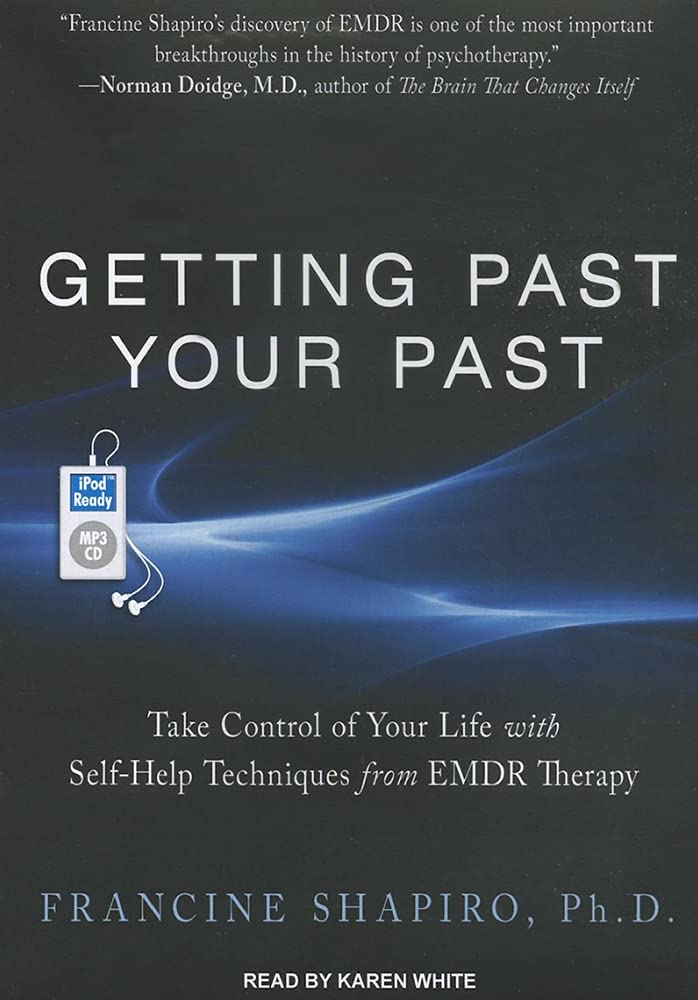 Getting Past Your Past: Take Control of Your Life With SelfHelp Techniques from EMDR Therapy,Used