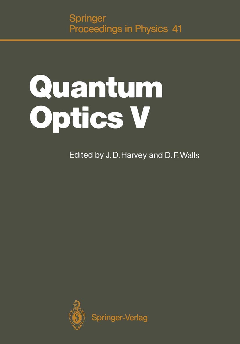 Quantum Optics V: Proceedings of the Fifth International Symposium Rotorua, New Zealand, February 1317, 1989 (Springer Proceedi,Used