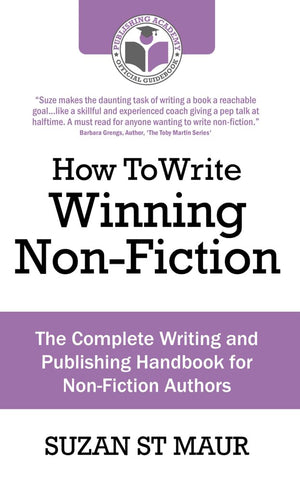 How To Write Winning Nonfiction: The Complete Writing And Publishing Handbook For Nonfiction Authors,Used