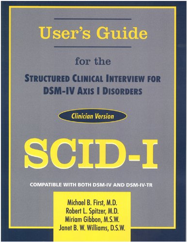 User's Guide for the Structured Clinical Interview for DsmIV Axis I Disorders: Scid1 Clinician Version,Used