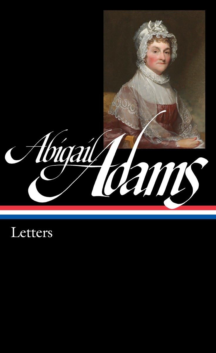 Abigail Adams: Letters (LOA #275) (Library of America Adams Family Collection),Used