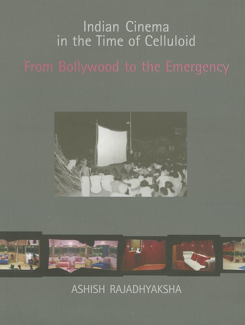 Indian Cinema in the Time of Celluloid: From Bollywood to the Emergency (South Asian Cinemas),Used