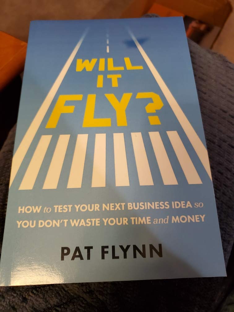 Will It Fly?: How To Test Your Next Business Idea So You Don'T Waste Your Time And Money,New