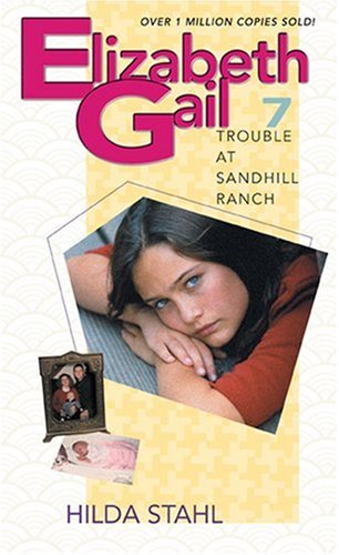 The Trouble at Sandhill Ranch (Elizabeth Gail Revised Series #7),Used