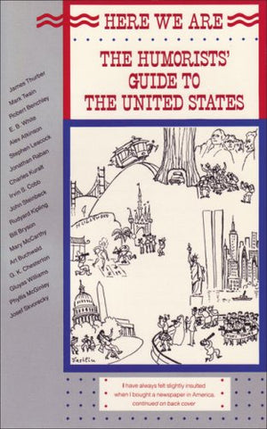 Here We Are: The Humorists' Guide To The United States,Used