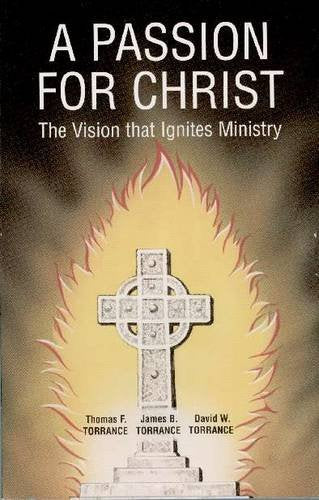 A Passion for Christ: Vision that Ignites Ministry,Used