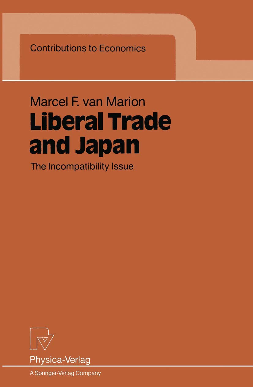 Liberal Trade and Japan: The Incompatibility Issue (Contributions to Economics),Used