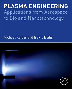 Plasma Engineering: Applications from Aerospace to Bio and Nanotechnology,Used
