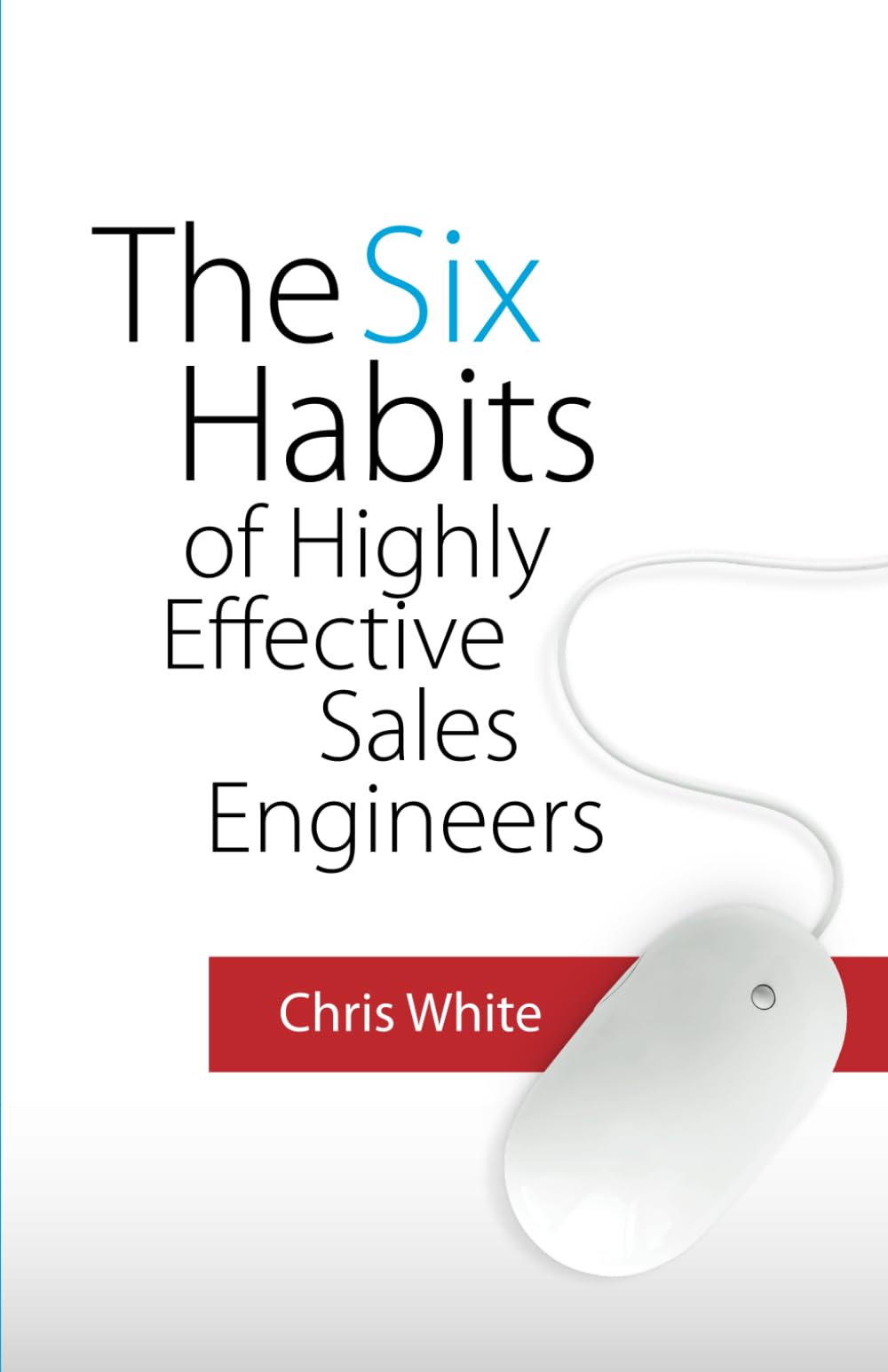 The Six Habits Of Highly Effective Sales Engineers,Used